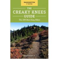 The Creaky Knees Guide Washington: The 100 Best Easy Hikes (Creaky Knees) - 