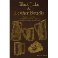 Black Jacks and Leather Bottels - Oliver Baker