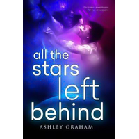 All the Stars Left Behind Ashley Graham Paperback Book