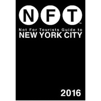 Not For Tourists Guide to New York City 2016 Paperback Book