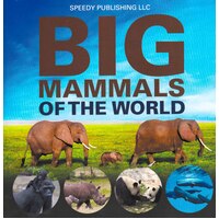 Big Mammals Of The World Speedy Publishing Llc Paperback Book