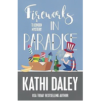 Fireworks in Paradise: Tj Jensen Mystery Kathi Daley Paperback Novel Book