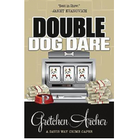 Double Dog Dare: Davis Way Crime Caper Gretchen Archer Paperback Book