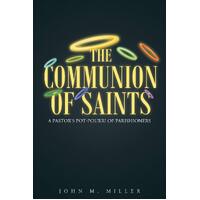 The Communion Of Saints - John M. Miller