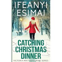 Catching Christmas Dinner - Ifeanyi Esimai