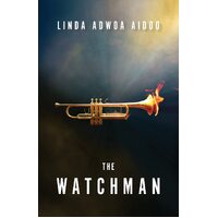 The Watchman - Linda Adwoa Aidoo