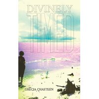 Divinely Timed - Grecia Chasteen