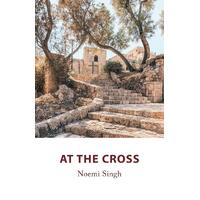 At the Cross - Noemi Singh