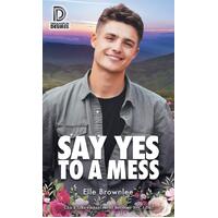 Say Yes to a Mess - Elle Brownlee