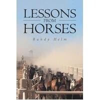 Lessons from Horses - Randy Helm