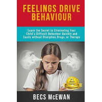 Feelings Drive Behavior Paperback Book