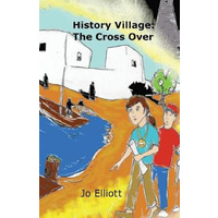 History Village: The Cross Over -Jo Elliott Religion Book