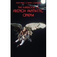 The Handbook of French Fantastic Cinema - Jean-Marc Lofficier