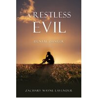 A Restless Evil: Dental Danger  - Zachary Wayne Lavender