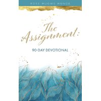 The Assignment: 90-Day Devotional  - Rose Mugwe Munge
