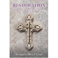 RESTORATION evangelist  - Evangelist Mary A Lucas