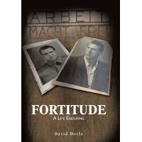 Fortitude: A Life Enduring - David Doyle