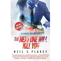The Next One Will Kill You Neil S. Plakcy Paperback Book