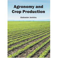 Agronomy and Crop Production -Alabaster Jenkins Book