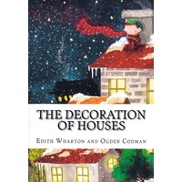 The Decoration of Houses Edith Wharton and Ogden Codman Paperback Book