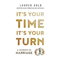 It's Your Time, It's Your Turn: A Journey to Marriage - Religion Book