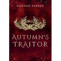 Autumns Traitor  - Hannah Parker