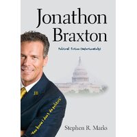 Jonathon Braxton: Political Fiction (unfortunately) - Stephen R Marks