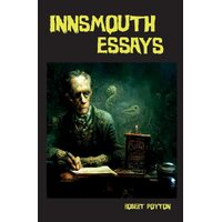 Innsmouth Essays - Robert Poyton