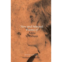 New and Selected Poems of Anna Wickham Book