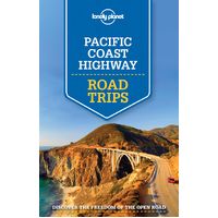 Lonely Planet Pacific Coast Highways Road Trips: Travel Guide Book