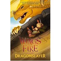 Dragonslayer (Wings of Fire Legends) - Tui Sutherland