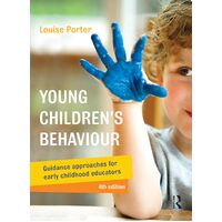 Young Childrens Behaviour: Guidance approaches for early childhood educators - Louise Porter