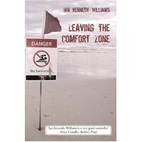 Leaving the Comfort Zone -Ian Kennedy Williams Book