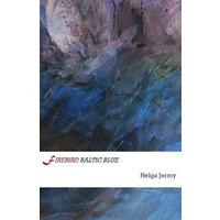 Firebird Baltic Blue -Helga Jermy Poetry Book