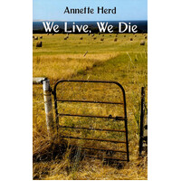 We Live, We Die -Annette Herd Paperback Book