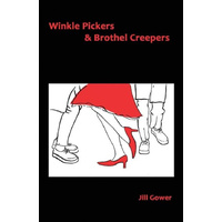 Winkle Pickers & Brothel Creepers -Jill Gower Poetry Book