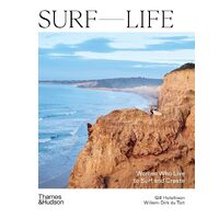 Surf Life: Women Who Live to Surf and Create - Gill Hutchison