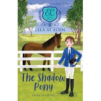 The Shadow Pony (Ella at Eden #8) - Laura Sieveking