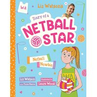 Netball Newbie (Diary of a Netball Star #1) - Fiona Harris