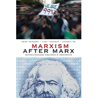 Marxism After Marx: Revolutionary Politics and Prospects - Politics Book