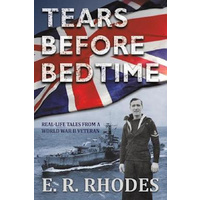 Tears Before Bedtime -E R Rhodes Biography Book