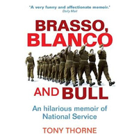 Brasso, Blanco and Bull -Tony Thorne Technology & Engineering Book