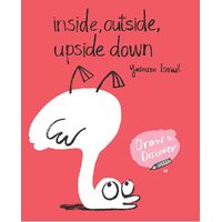 Inside, Outside, Upside Down: Draw & Discover - Yasmeen Ismail