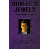 Boulle's Jewels - Francis Boulle: The Business Of Life - Business Book