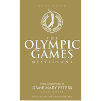 The Olympic Games Miscellany Dame Mary Peters John White Hardcover Book