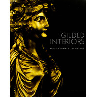 Gilded Interiors: Parisian Luxury and the Antique - Paperback Book