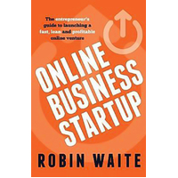 Online Business Startup - The entrepreneur's guide to launching a fast, lean and profitable online venture Book