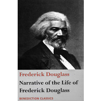 Narrative of the Life of Frederick Douglass, An American Slave -Written by Himself Book
