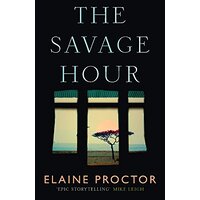 The Savage Hour -Elaine Proctor Fiction Book