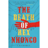 The Death of Rex Nhongo -C. B. George Book